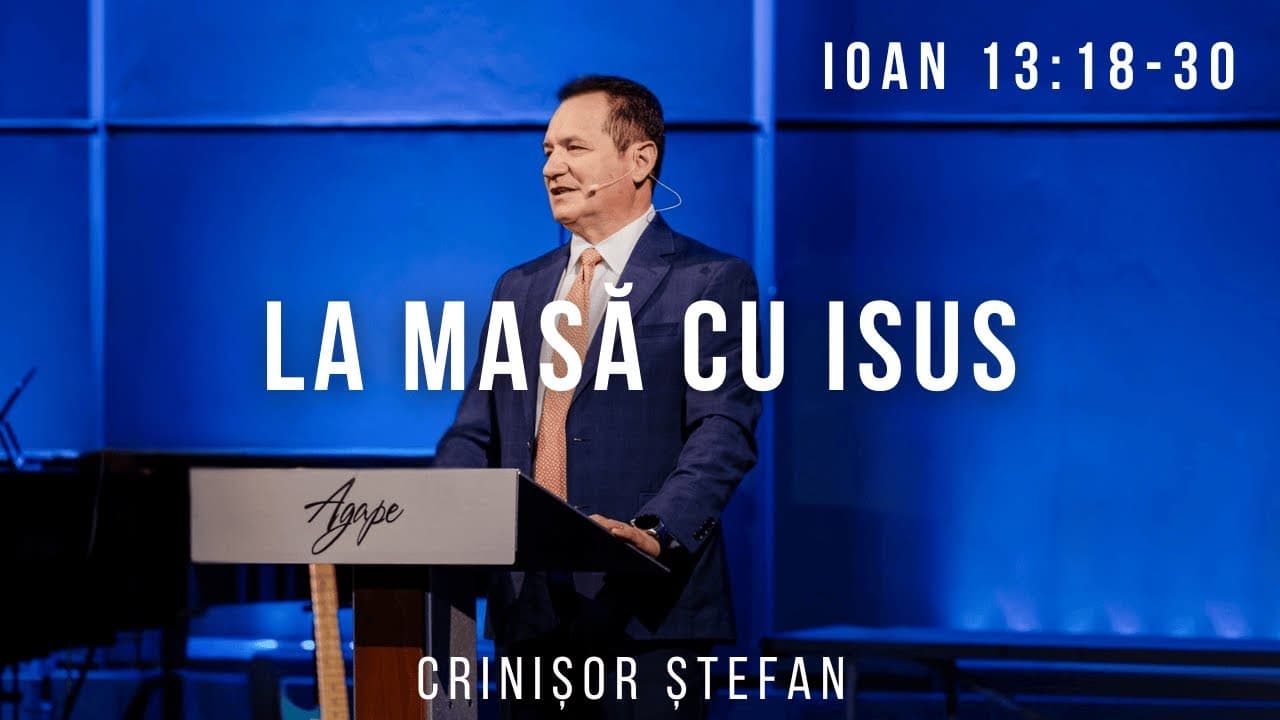 #43 – Crinisor Stefan | Pentru ca voi să credeți - Evanghelia după Ioan | Ioan 13:18-30