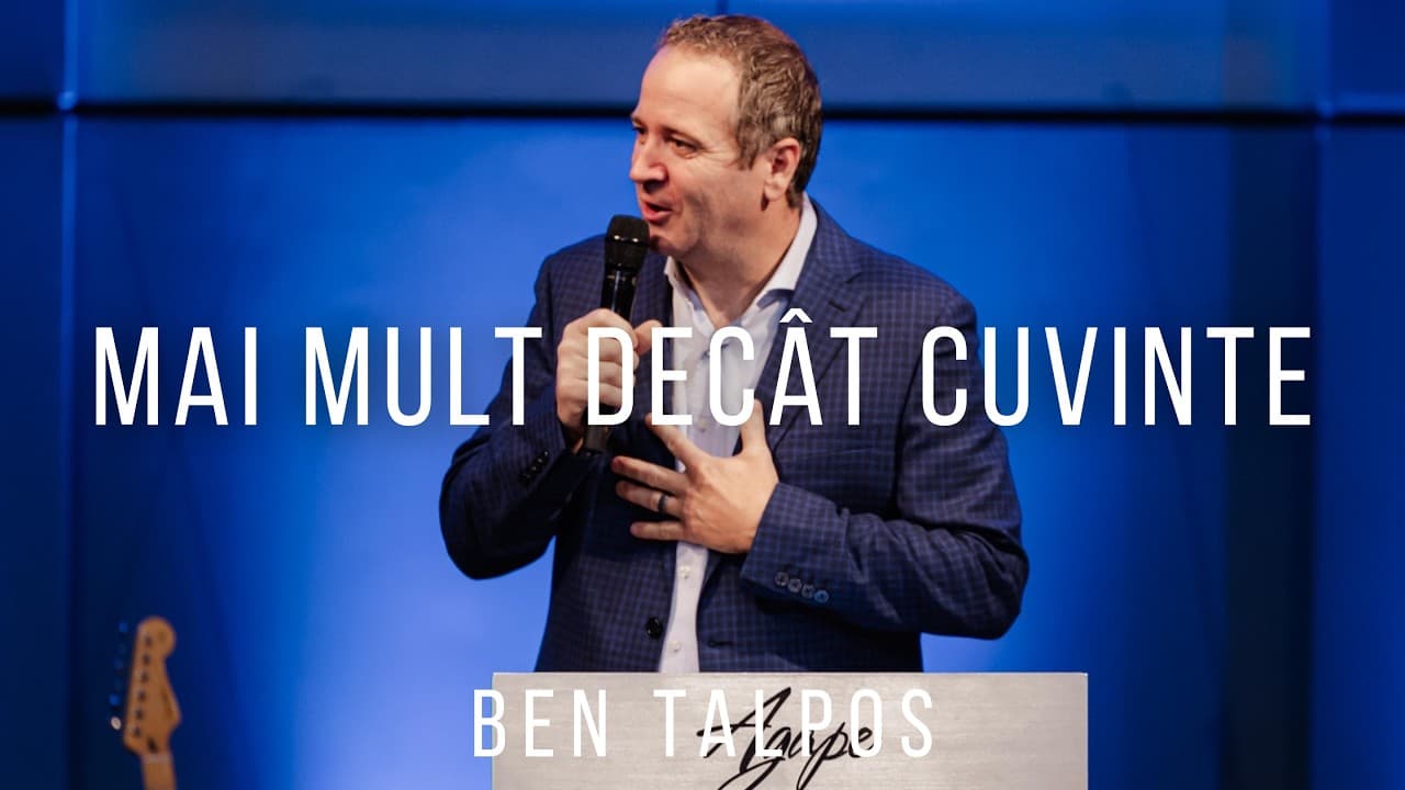 Ben Talpos | Mai mult decât cuvinte - 1 Ioan 5:3–4