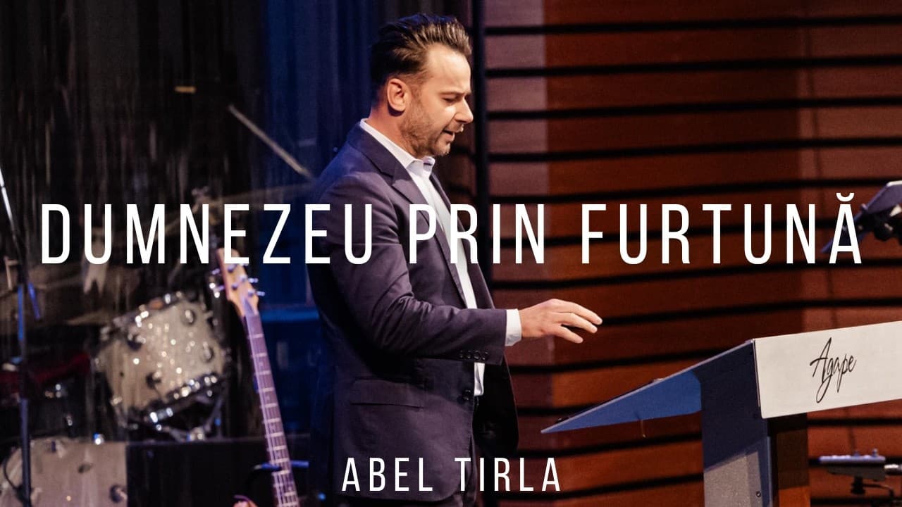 Abel Tirla | Furtuna care ți-L descoperă pe Dumnezeu - Marcu 6:45–52